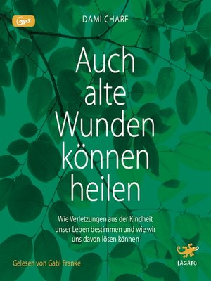 cover image of Auch alte Wunden können heilen